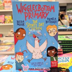 WIGGLESBOTTOM PRIMARY: THE SPORTS DAY CHICKEN